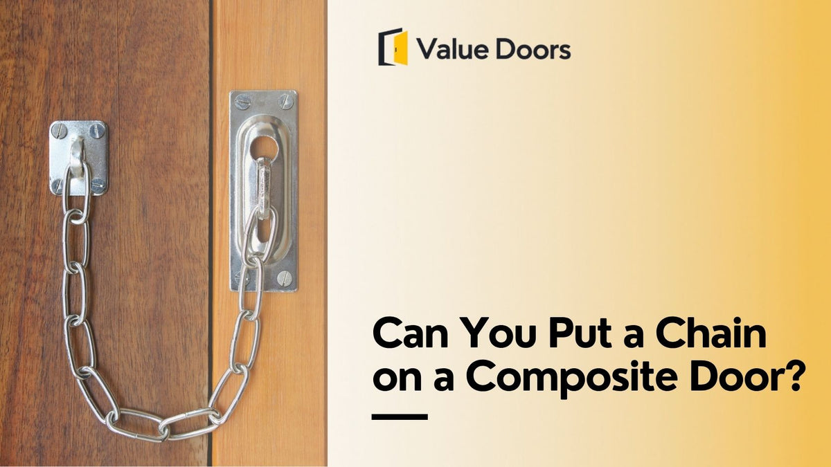 Can You Put a Chain on a Composite Door?