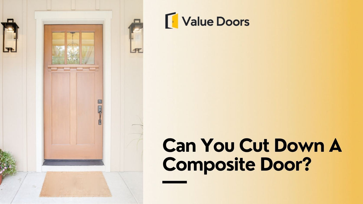 Can You Cut Down A Composite Door?