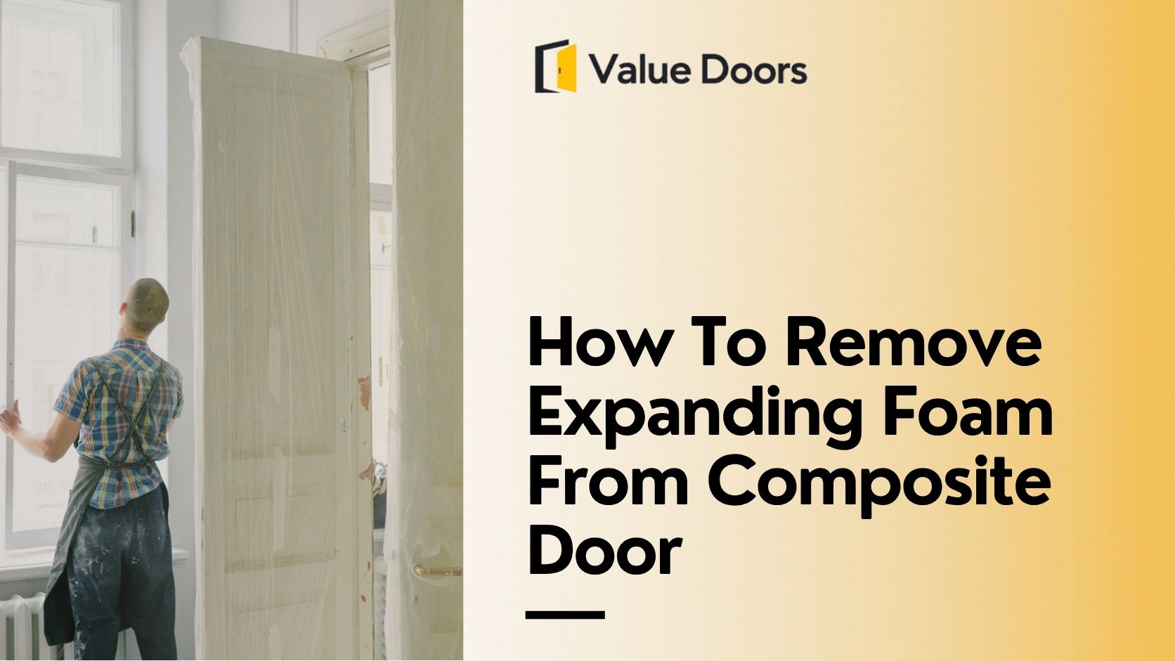 How To Remove Expanding Foam From Composite Door
