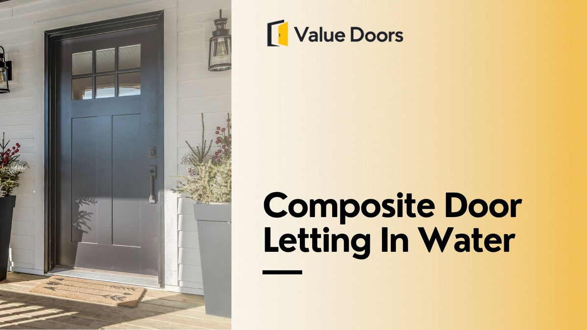 Composite Door Letting In Water