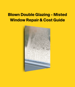 Blown Double Glazing Misted Window Repair Cost Guide